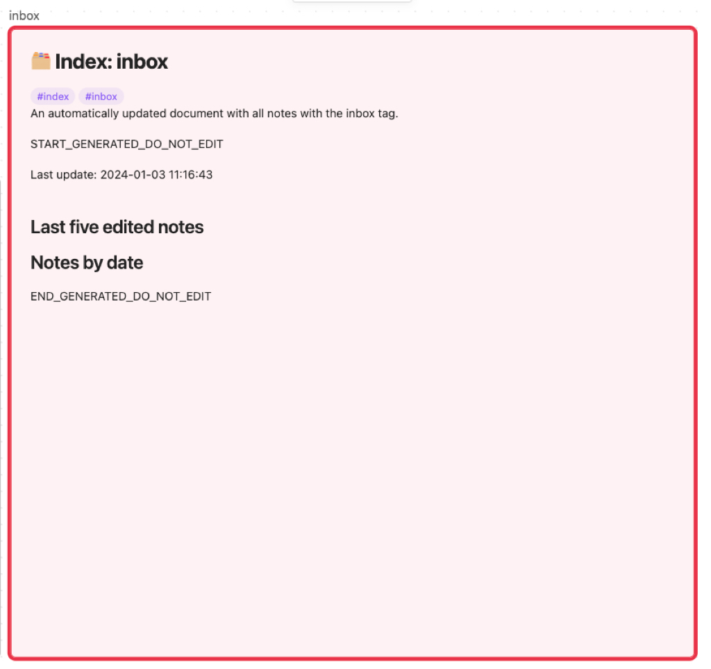 A screenshot of an Obsidian canvas showing a single note. The note reads: 🗂 Index: inbox / An automatically updated document with all notes with the inbox tag. / START_GENERATED_DO_NOT_EDIT / Last update: 2024-01-03 11:19:18 / Last five edited notes / Notes by date / END_GENERATED_DO_NOT_EDIT