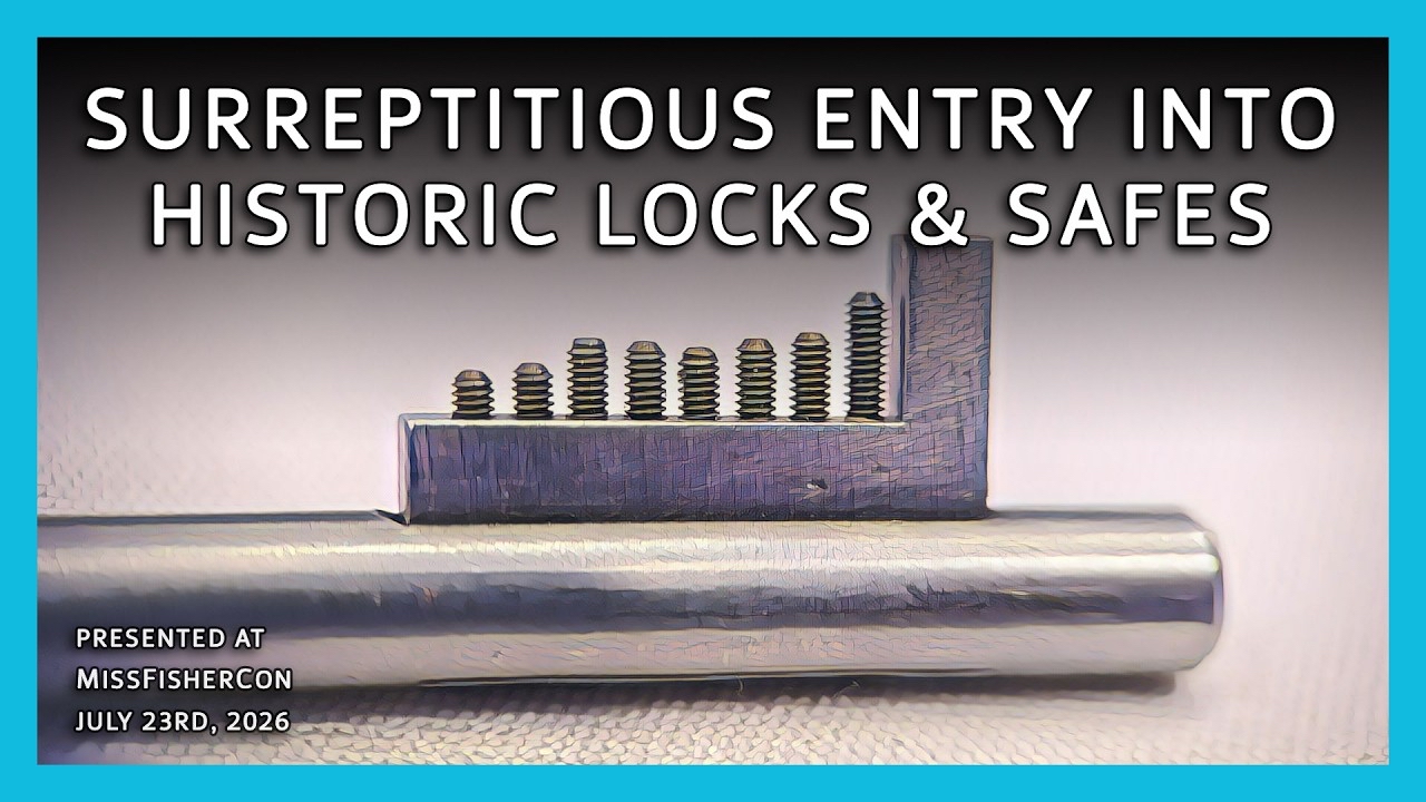A YouTube video thumbnail with a blue border featuring a close-up image of a cutaway lock or safe mechanism showing several ridged pins. The text reads: “Surreptitious Entry into Historic Locks & Safes.” Below, it says “Presented at MissFisherCon July 23rd, 2026.”